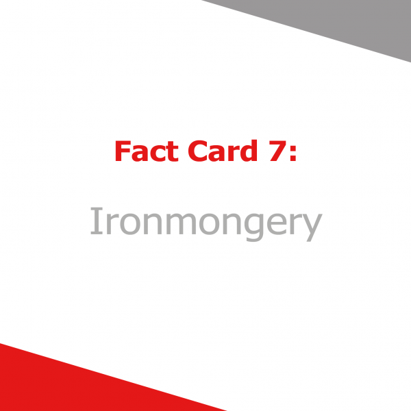 Fact Card 7 - Ironomngery